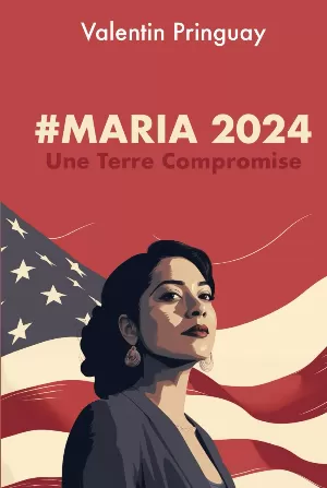 Valentin Pringuay - #Maria2024: Une Terre Compromise